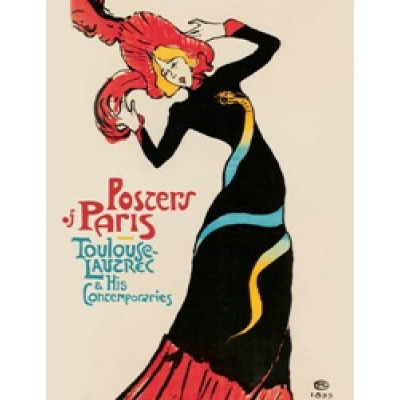 Posters of Paris: Toulouse-Lautrec and his Contemporaries