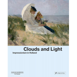 Clouds and Light: Impressionism in Holland
