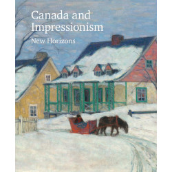 Canada and Impressionism: New Horizons, 1880-1930