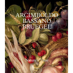 Arcimboldo, Bassano, Bruegel: Nature's Time