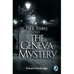 Paul Temple and the Geneva Mystery Paul Temple and the Geneva Mystery