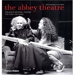 The Abbey Theatre: Ireland's National Theatre - The First 100 Years (Уценка)
