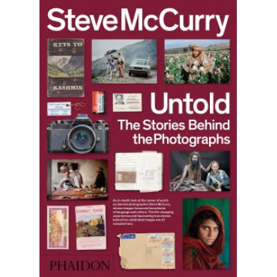 Steve McCurry: Untold: The Stories Behind the Photographs
