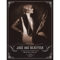 Jazz Age Beauties: The Lost Collection of Ziegfeld Photographer Alfred Cheney Johnston