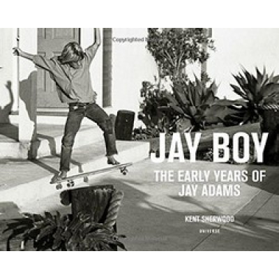 Jay Boy: The Early Years of Jay Adams