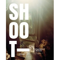 Shoot: Photography of the Moment