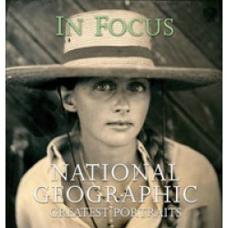 In Focus. National Geographic Greatest Portraits
