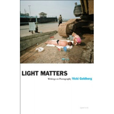 Light Matters: Writings on Photography