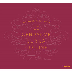 Alessandra Sanguinetti: Le Gendarme Sur La Colline