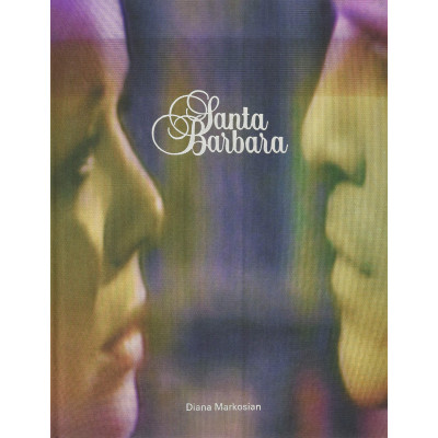 Diana Markosian: Santa Barbara