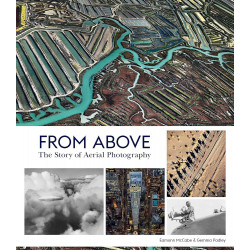 From Above: The Story of Aerial Photography