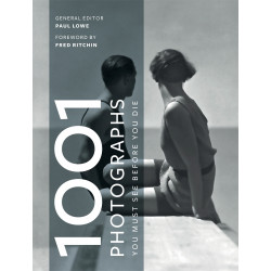 1001 Photographs: You Must See Before You Die 1001 Photographs: You Must See Before You Die