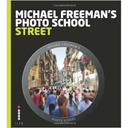 Michael Freeman's Photo School: Street