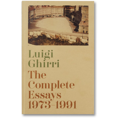 Luigi Ghirri: Complete Essays 1973–1991