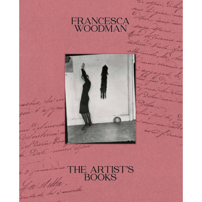 The Artist’s Books by Francesca Woodman