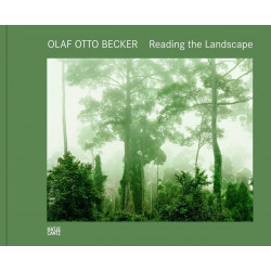 Olaf Otto Becker: Reading the Landscape