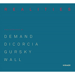 Made Realities: Photographs by Thomas Demand, Philip-Lorca diCorcia, Andreas Gursky and Jeff Wall