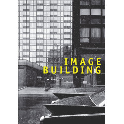 Image Building: How Photography Transforms Architecture