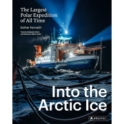 Into the Arctic Ice: The Largest Polar Expedition of All Time