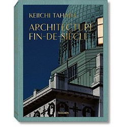 Keiichi Tahara: Architecture Fin-de-Siècle