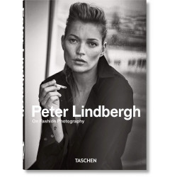 Peter Lindbergh. On Fashion Photography (40th Anniversary Edition)