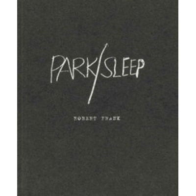 Robert Frank: Park/Sleep