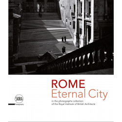 Rome. Eternal City: in the Photograph Collection of the Royal Ins