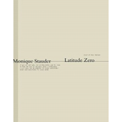 Monique Stauder: Latitude Zero