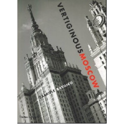 Gabriele Basilico: Vertiginous Moscow