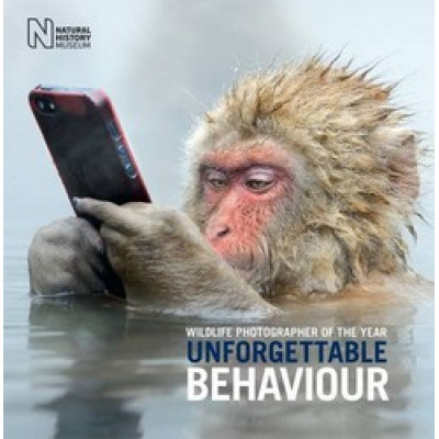 Wildlife Photographer of the Year: Unforgettable Behaviour Wildlife Photographer of the Year: Unforgettable Behaviour