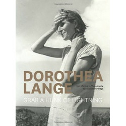 Dorothea Lange: Grab a Hunk of Lightning - Уценка