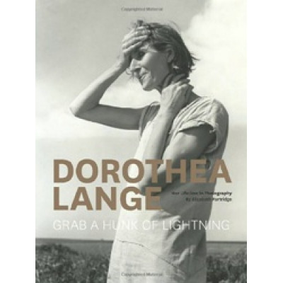 Dorothea Lange: Grab a Hunk of Lightning - Уценка