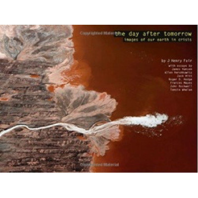 The day after tomorrow: images of our earth in crisis (Уценка)