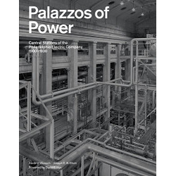 Palazzos of Power: Central Stations of the Philadelphia Electric Company, 1900-1930