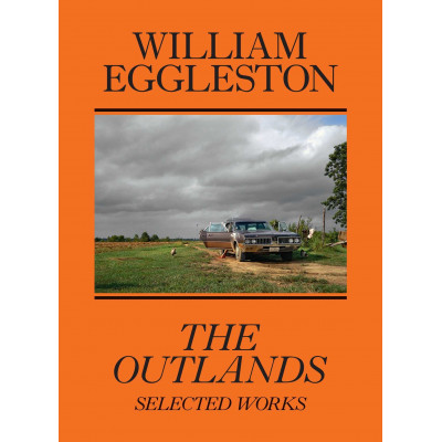 William Eggleston: The Outlands, Selected Works