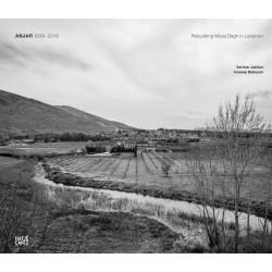 Anjar 1939–2019: Rebuilding Musa Dagh in Lebanon
