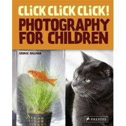 Click Click Click: Photography for Children (Уценка)