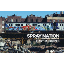 Spray Nation: 1980s NYC Graffiti Photos