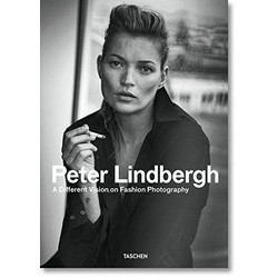 Peter Lindbergh. A Different Vision on Fashion Photography