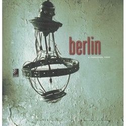 Berlin: A Personal View: Morning, Noon, Evening and Night + 4 CD (Уценка)