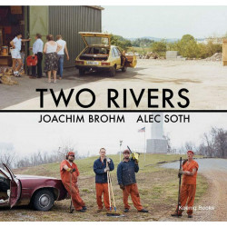 Two Rivers. Joachim Brohm & Alec Soth