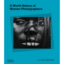 A World History of Women Photographers