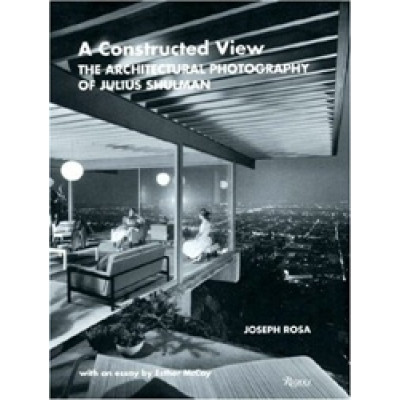 A Constructed View: The Architectural Photography of Julius Shulman