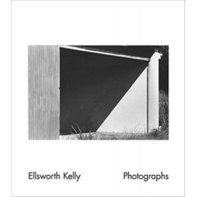 Ellsworth Kelly: Photographs
