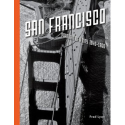 San Francisco, Portrait of a City: 1940-1960