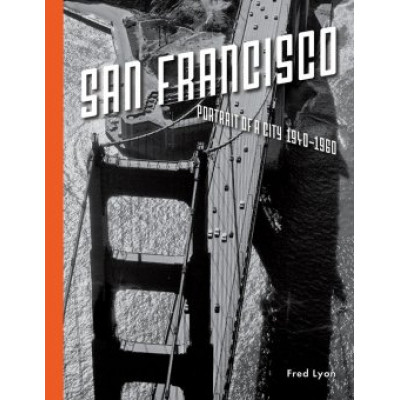 San Francisco, Portrait of a City: 1940-1960