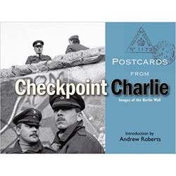 Postcards from Checkpoint Charlie: Images of the Berlin Wall (Уценка)