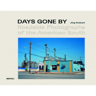 Days Gone By: Roadside Photographs of the American South