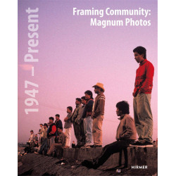Framing Community: Magnum Photos, 1947 - Present