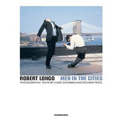 Robert Longo: Men In The Cities Robert Longo: Men In The Cities